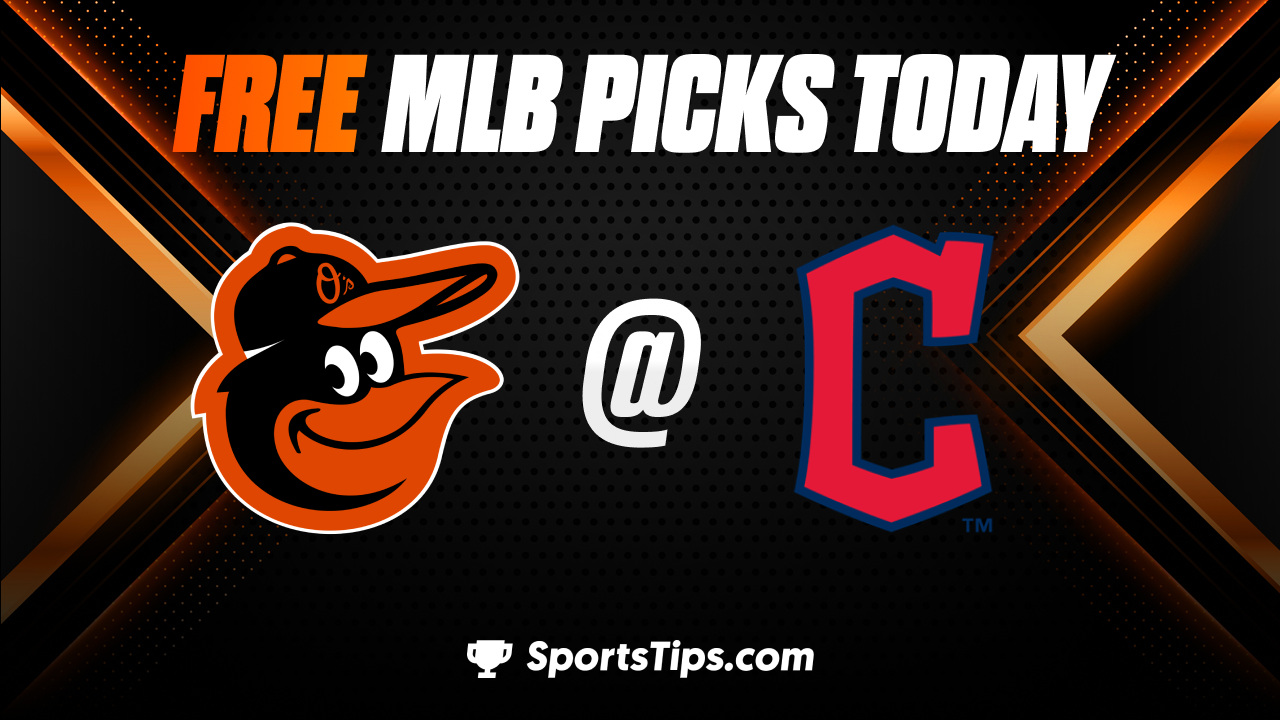 Free MLB Picks Today: Cleveland Guardians vs Baltimore Orioles 8/31/22