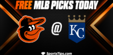 Free MLB Picks Today: Kansas City Royals vs Baltimore Orioles 5/2/23