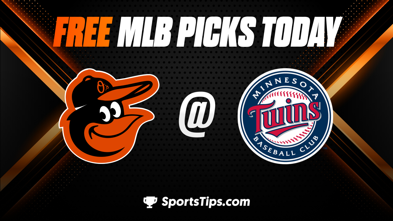 Free MLB Picks Today: Minnesota Twins vs Baltimore Orioles 7/7/23