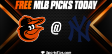 Free MLB Picks Today: New York Yankees vs Baltimore Orioles 7/5/23