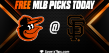 Free MLB Picks Today: San Francisco Giants vs Baltimore Orioles 8/2/23