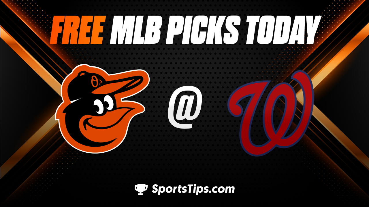 Free MLB Picks Today: Washington Nationals vs Baltimore Orioles 9/13/22