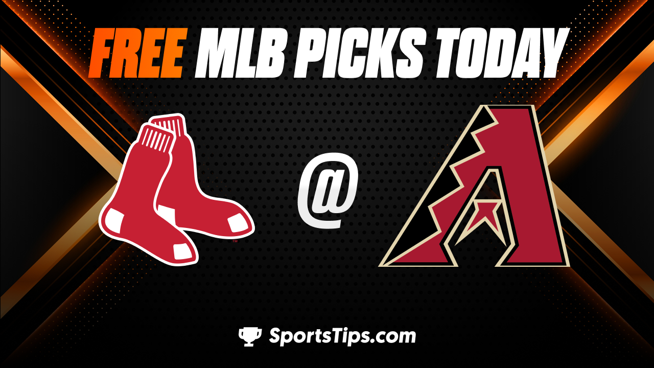 Free MLB Picks Today: Arizona Diamondbacks vs Boston Red Sox 5/27/23