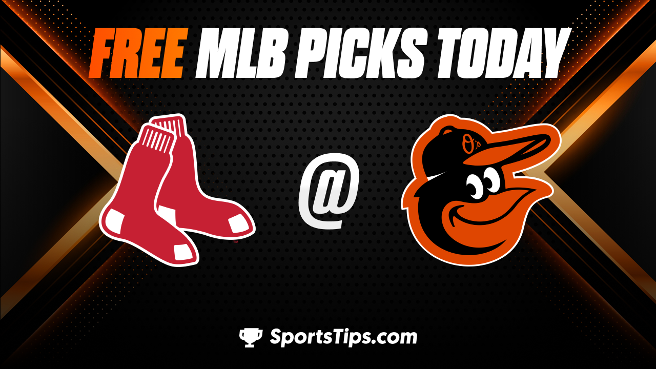 Free MLB Picks Today: Baltimore Orioles vs Boston Red Sox 4/25/23