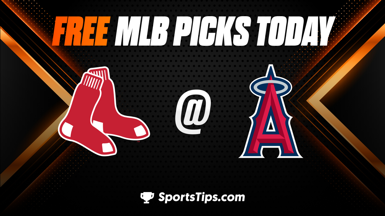 Free MLB Picks Today: Los Angeles Angels of Anaheim vs Boston Red Sox 5/24/23