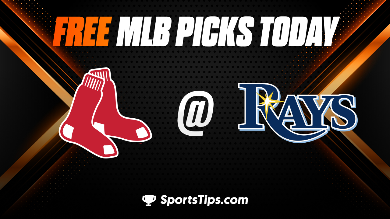 Free MLB Picks Today: Tampa Bay Rays vs Boston Red Sox 9/6/22