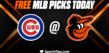 Free MLB Picks Today: Chicago Cubs vs Baltimore Orioles 6/18/23