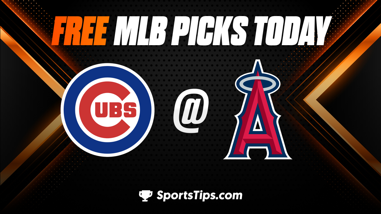 Free MLB Picks Today: Los Angeles Angels of Anaheim vs Chicago Cubs 6/8/23