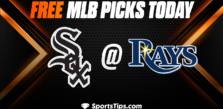 Free MLB Picks Today: Tampa Bay Rays vs Chicago White Sox 4/23/23