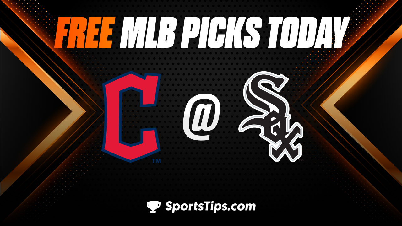 Free MLB Picks Today: Chicago White Sox vs Cleveland Guardians 5/16/23