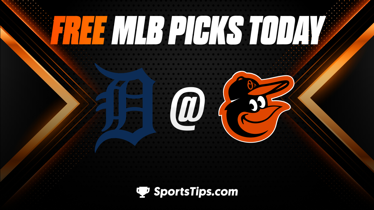 Free MLB Picks Today: Baltimore Orioles vs Detroit Tigers 4/21/23