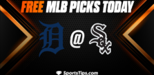Free MLB Picks Today: Chicago White Sox vs Detroit Tigers 6/4/23