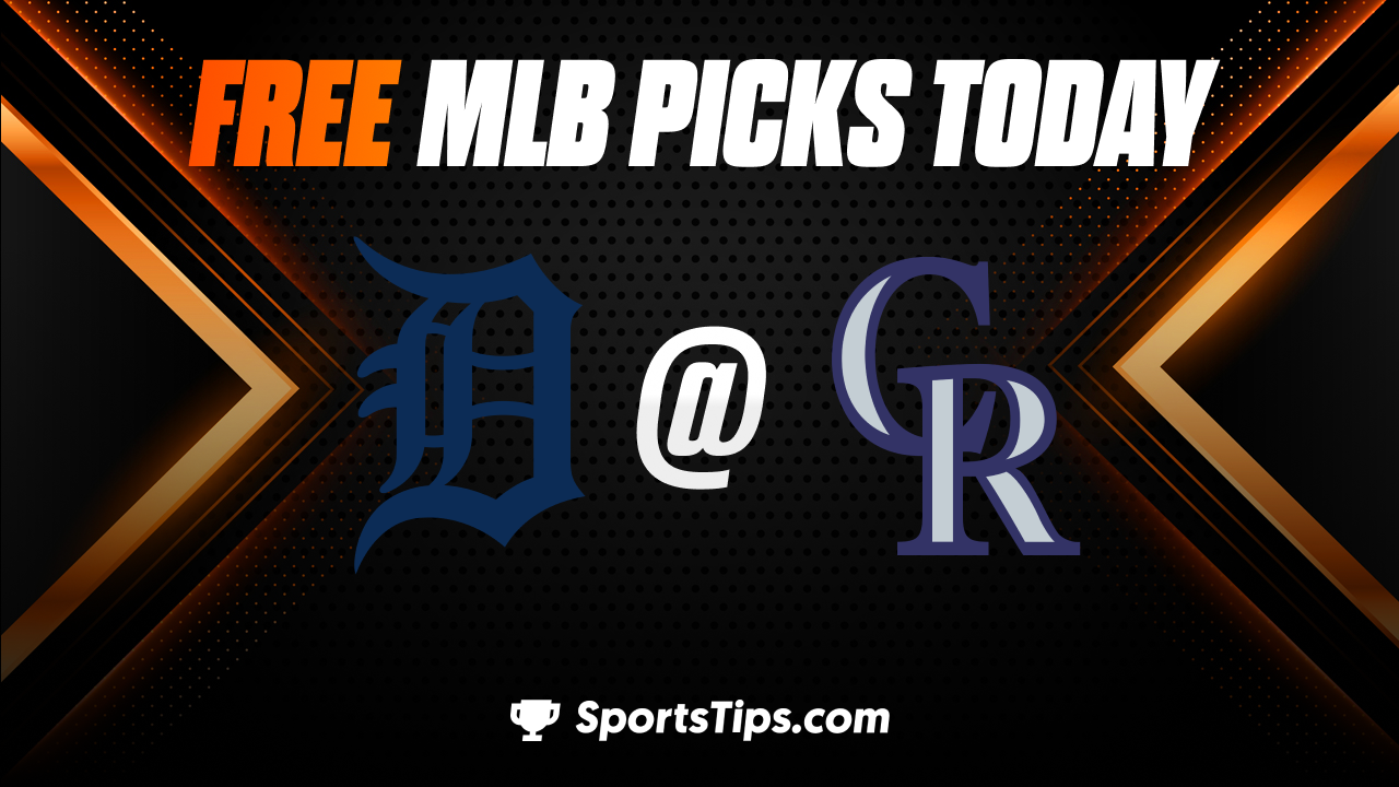 Free MLB Picks Today: Colorado Rockies vs Detroit Tigers 6/30/23