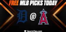 Free MLB Picks Today: Los Angeles Angels of Anaheim vs Detroit Tigers 9/7/22