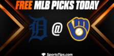 Free MLB Picks Today: Milwaukee Brewers vs Detroit Tigers 4/26/23