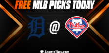 Free MLB Picks Today: Philadelphia Phillies vs Detroit Tigers 6/6/23