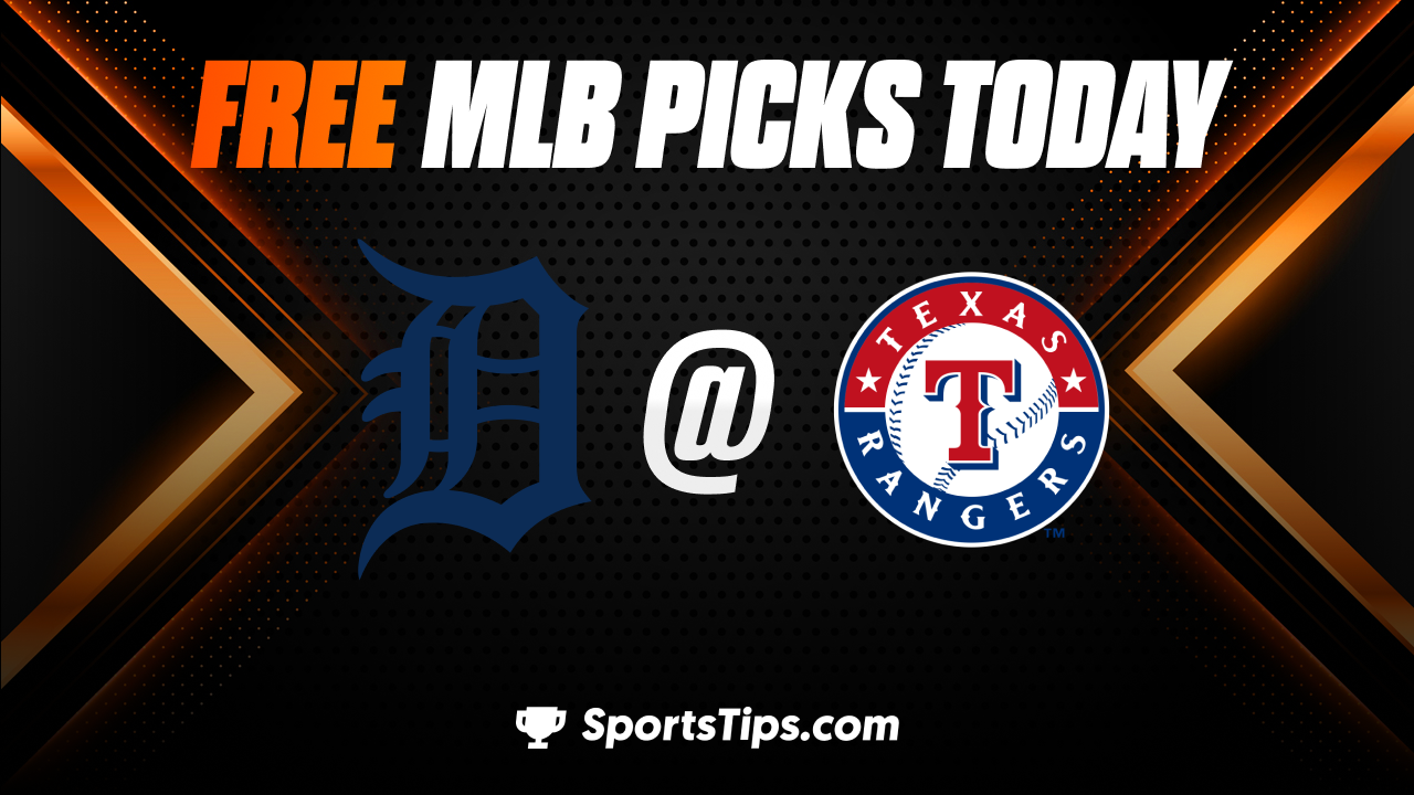 Free MLB Picks Today: Texas Rangers vs Detroit Tigers 6/26/23