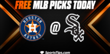 Free MLB Picks Today: Chicago White Sox vs Houston Astros 5/14/23