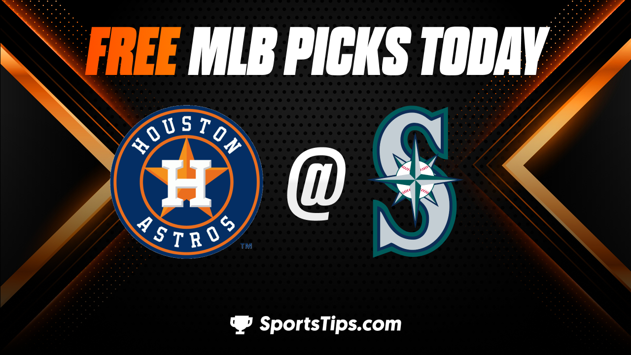 Free MLB Picks Today: Seattle Mariners vs Houston Astros 5/5/23