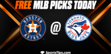 Free MLB Picks Today: Toronto Blue Jays vs Houston Astros 6/6/23
