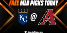 Free MLB Picks Today: Arizona Diamondbacks vs Kansas City Royals 4/25/23