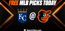 Free MLB Picks Today: Baltimore Orioles vs Kansas City Royals 6/9/23