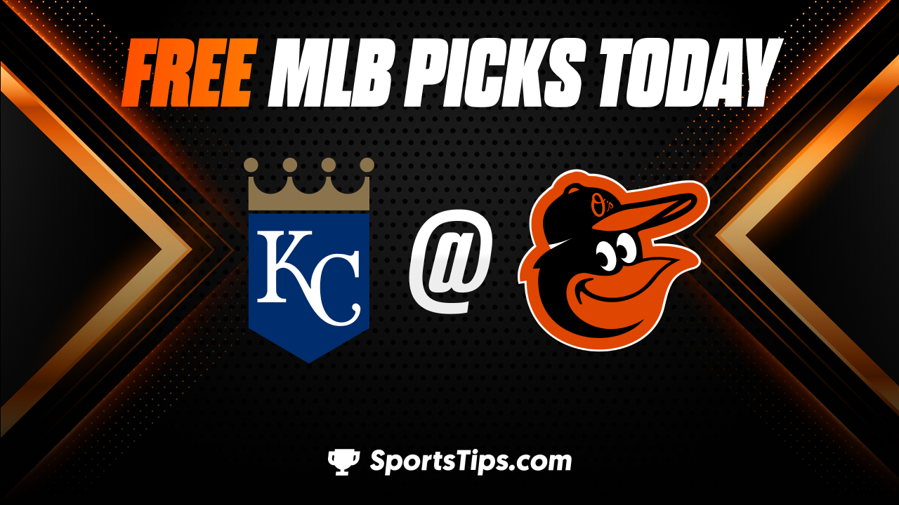 Free MLB Picks Today: Baltimore Orioles vs Kansas City Royals 6/11/23