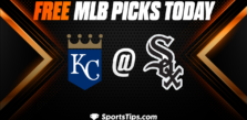 Free MLB Picks Today: Kansas City Royals vs Chicago White Sox 8/30/22