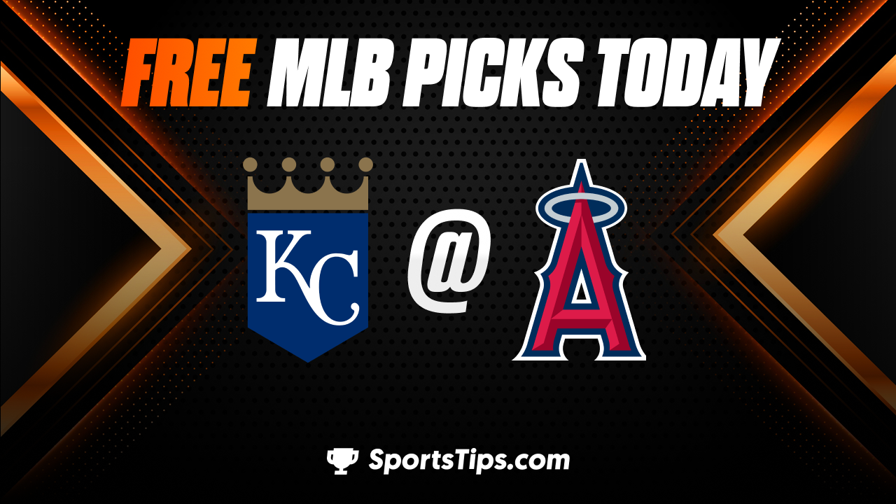 Free MLB Picks Today: Los Angeles Angels of Anaheim vs Kansas City Royals 4/23/23