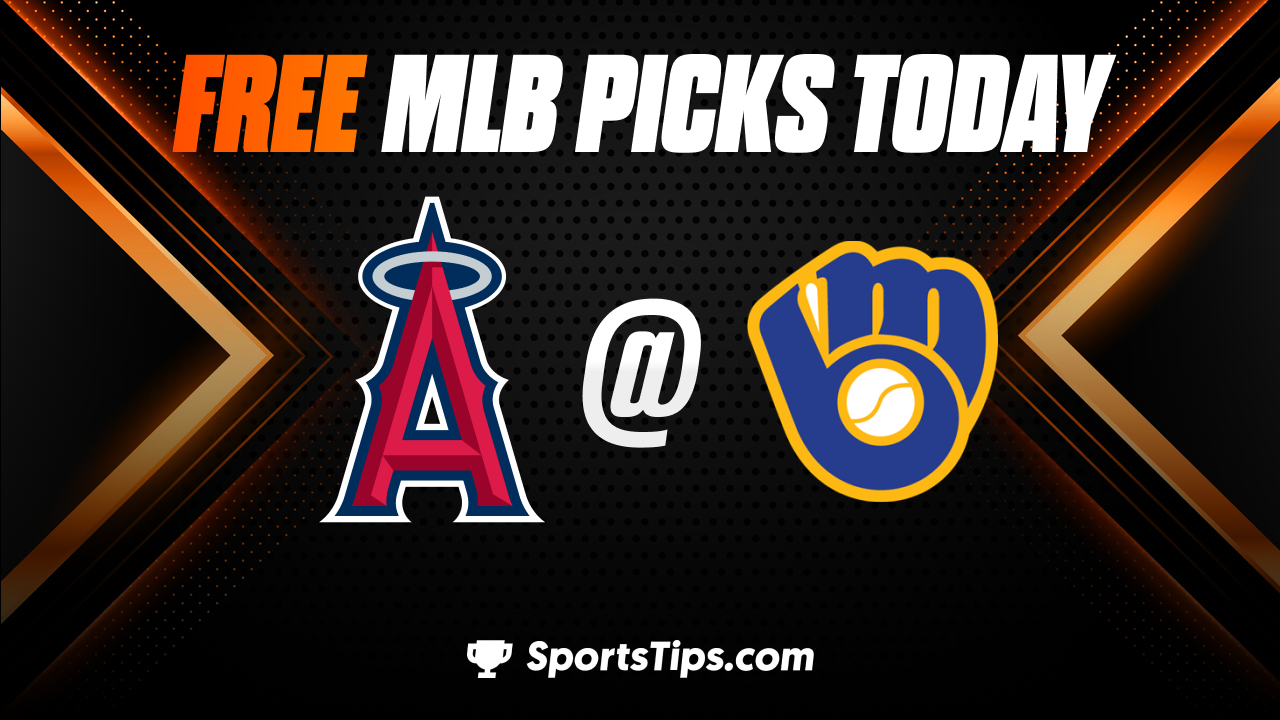 Free MLB Picks Today: Milwaukee Brewers vs Los Angeles Angels of Anaheim 4/29/23