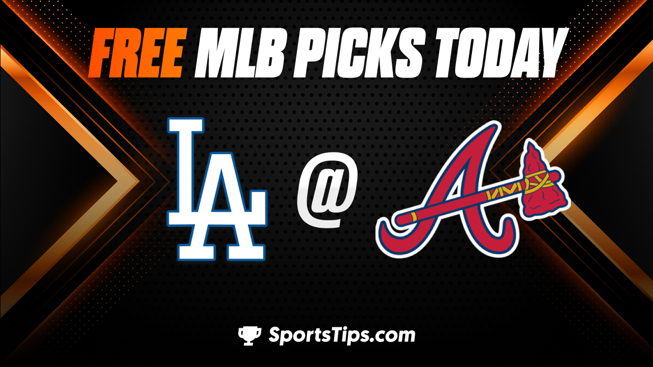 Free MLB Picks Today: Atlanta Braves vs Los Angeles Dodgers 5/24/23