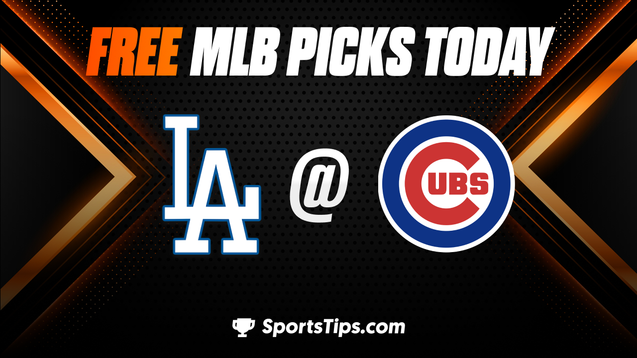 Free MLB Picks Today: Chicago Cubs vs Los Angeles Dodgers 4/21/23