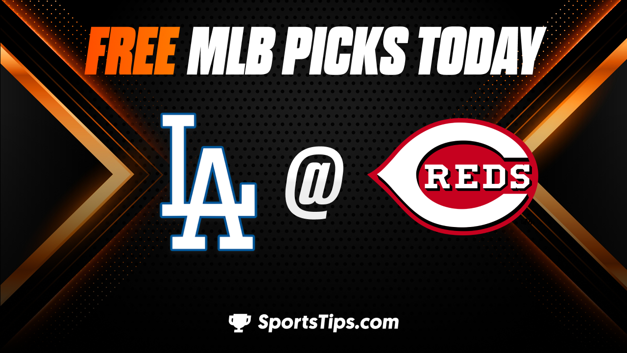 Free MLB Picks Today: Cincinnati Reds vs Los Angeles Dodgers 6/6/23