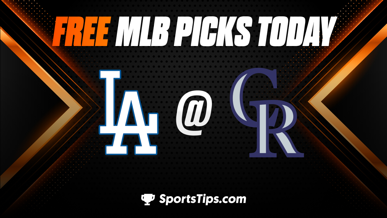 Free MLB Picks Today: Colorado Rockies vs Los Angeles Dodgers 6/29/23
