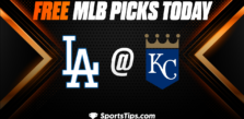 Free MLB Picks Today: Kansas City Royals vs Los Angeles Dodgers 6/30/23