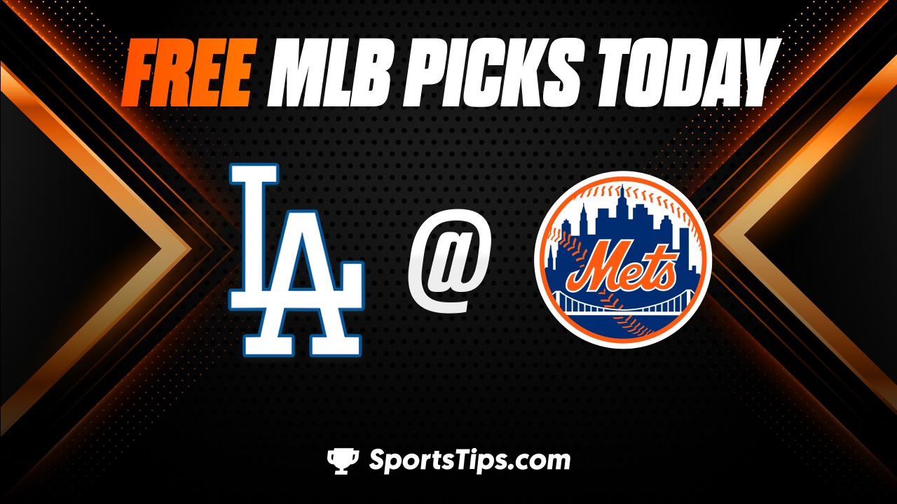 Free MLB Picks Today: New York Mets vs Los Angeles Dodgers 8/30/22