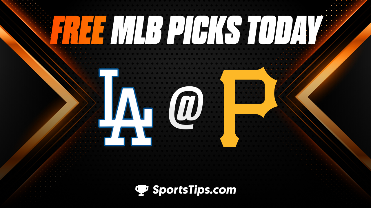 Free MLB Picks Today: Pittsburgh Pirates vs Los Angeles Dodgers 4/25/23
