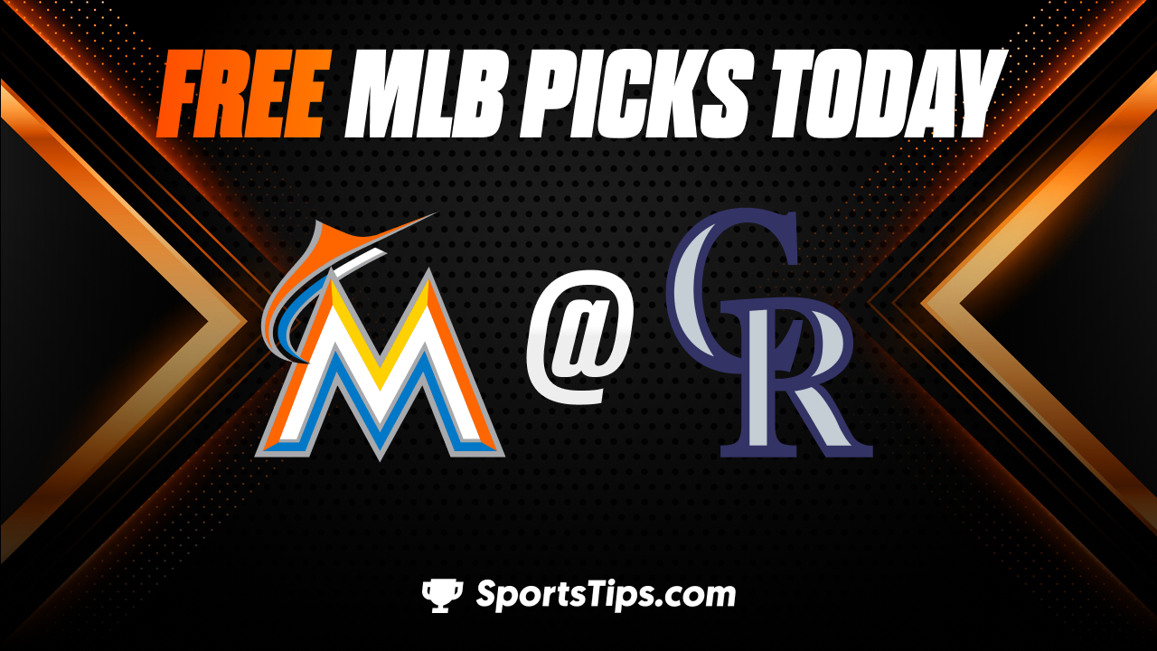 Free MLB Picks Today: Colorado Rockies vs Miami Marlins 5/22/23