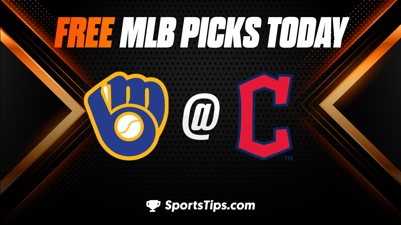 Free MLB Picks Today: Cleveland Guardians vs Milwaukee Brewers 6/23/23