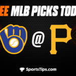 Free MLB Picks Today: Pittsburgh Pirates vs Milwaukee Brewers 7/2/23