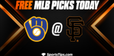 Free MLB Picks Today: San Francisco Giants vs Milwaukee Brewers 5/6/23