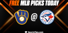 Free MLB Picks Today: Toronto Blue Jays vs Milwaukee Brewers 5/31/23