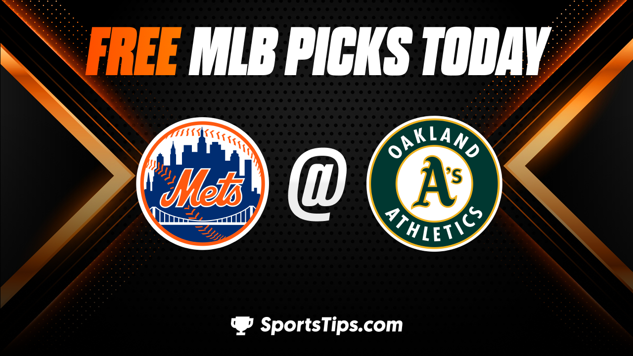 Free MLB Picks Today: Oakland Athletics vs New York Mets 9/24/22