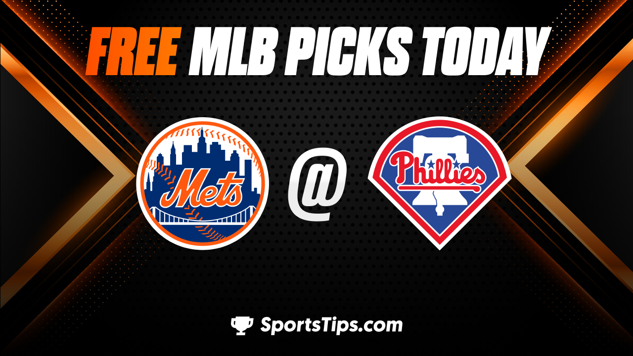 Free MLB Picks Today: Philadelphia Phillies vs New York Mets 6/24/23