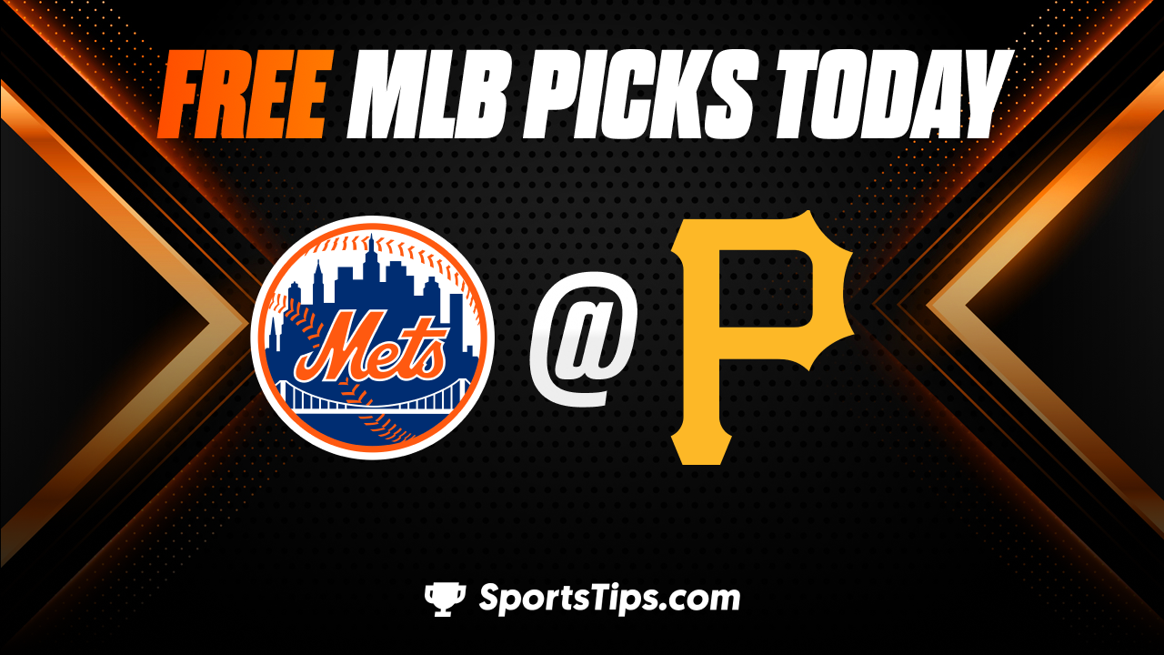 Free MLB Picks Today: Pittsburgh Pirates vs New York Mets 6/9/23