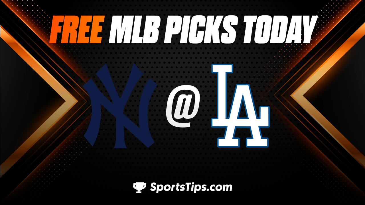Free MLB Picks Today: Los Angeles Dodgers vs New York Yankees 6/4/23