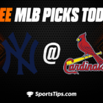 Free MLB Picks Today: St. Louis Cardinals vs New York Yankees 7/2/23