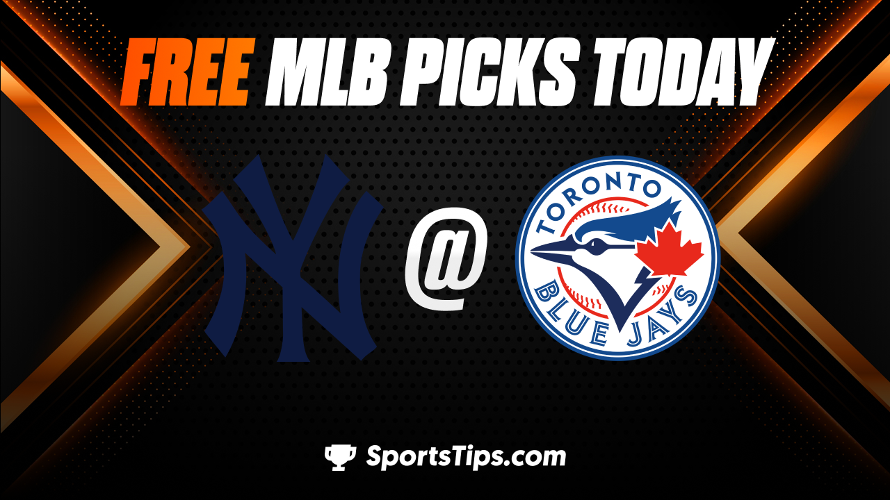 Free MLB Picks Today: Toronto Blue Jays vs New York Yankees 5/17/23