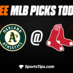 Free MLB Picks Today: Boston Red Sox vs Oakland Athletics 7/8/23