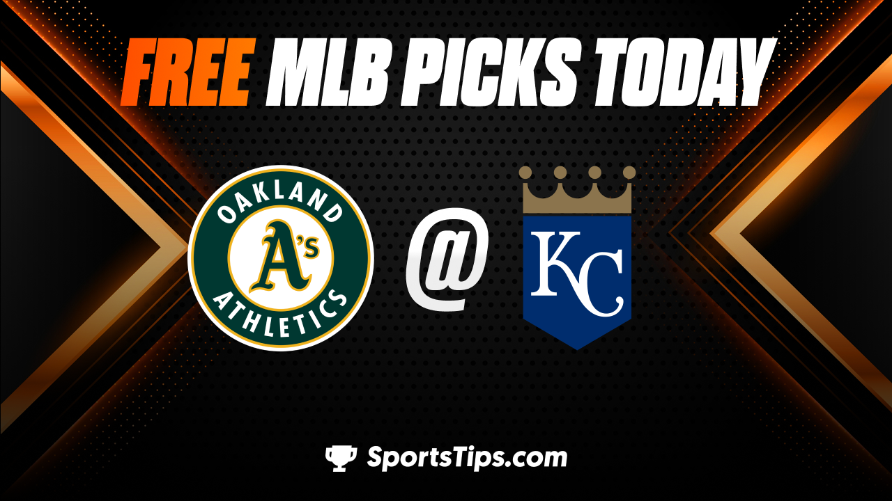 Free MLB Picks Today: Kansas City Royals vs Oakland Athletics 5/7/23